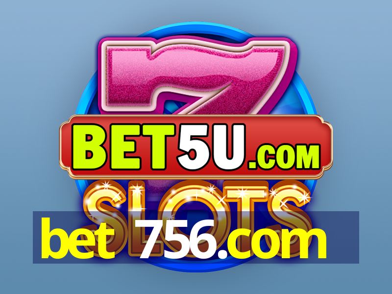 bet 756.com